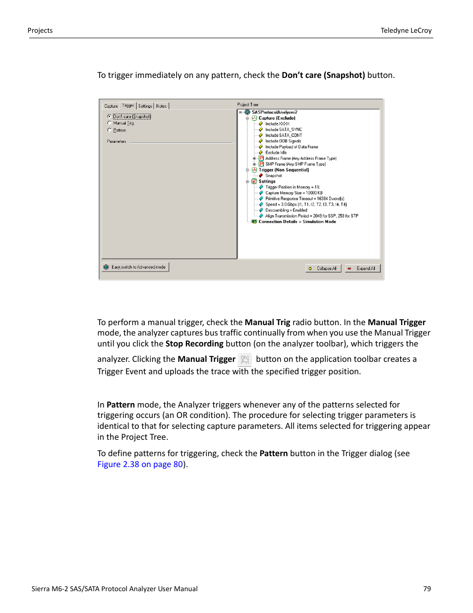 Snapshot mode, Manual trigger mode, Any trigger in pattern mode | Teledyne LeCroy Sierra M6-2 SAS_SATA Protocol Analyzer User Manual User Manual | Page 81 / 496