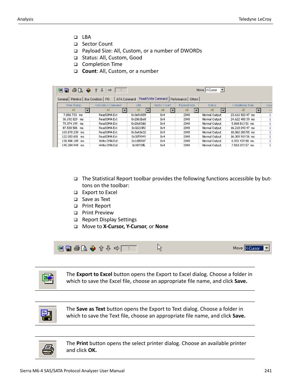 11 statistical report toolbar, Export as microsoft® excel file, Save as text file | Print statistical report, Click the, Lumns (see | Teledyne LeCroy Sierra M6-4 SAS_SATA Protocol Analyzer User Manual User Manual | Page 245 / 498