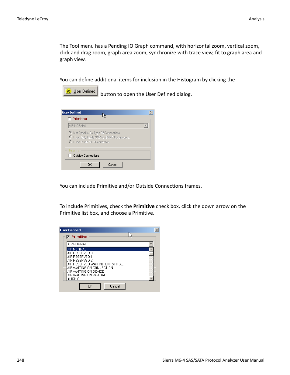 Pending io graph, User defined, Primitives | Teledyne LeCroy Sierra M6-4 SAS_SATA Protocol Analyzer User Manual User Manual | Page 252 / 498