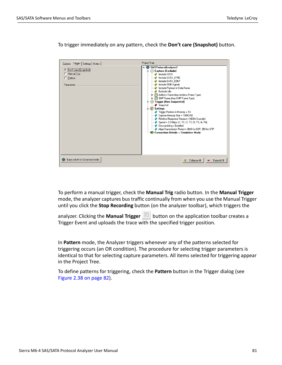 Snapshot mode, Manual trigger mode, Any trigger in pattern mode | Teledyne LeCroy Sierra M6-4 SAS_SATA Protocol Analyzer User Manual User Manual | Page 83 / 498