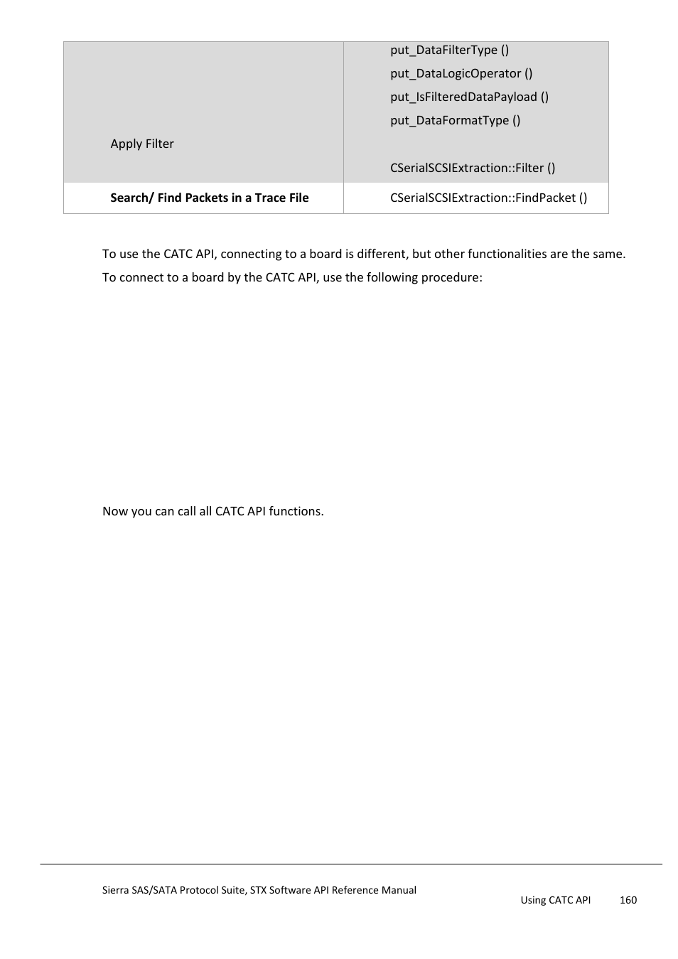 Using catc api, Create an sasanalyzer object, Call the attach function | Use catc api | Teledyne LeCroy Sierra SAS_SATA Protocol Analyzer STX API Reference Manual User Manual | Page 160 / 979