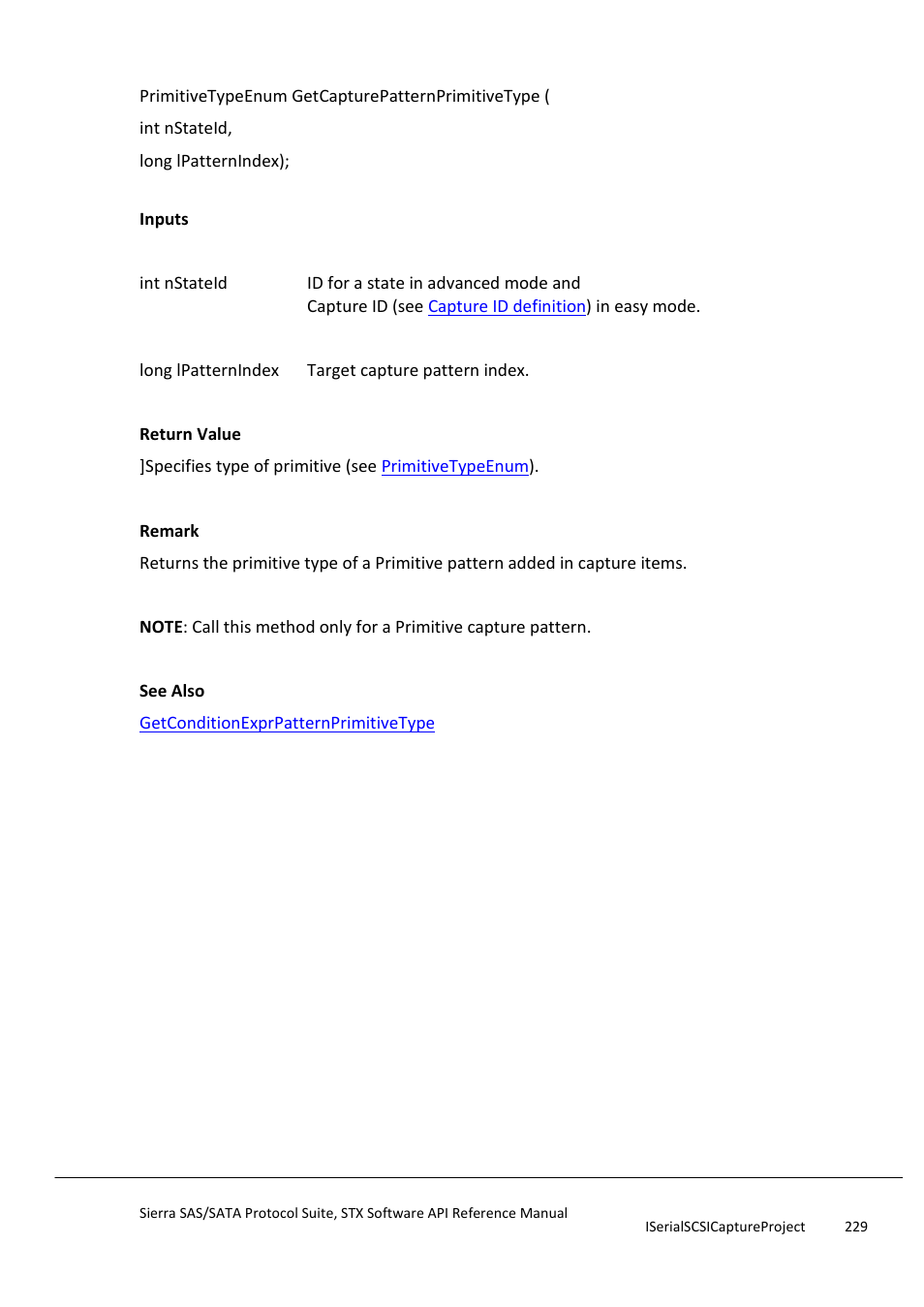 Getcapturepatternprimitivetype, Getcapturepatternprotocoltypeprotocoltype, Getconditionexprpatternprotocoltypeprotocoltype | Teledyne LeCroy Sierra SAS_SATA Protocol Analyzer STX API Reference Manual User Manual | Page 229 / 979