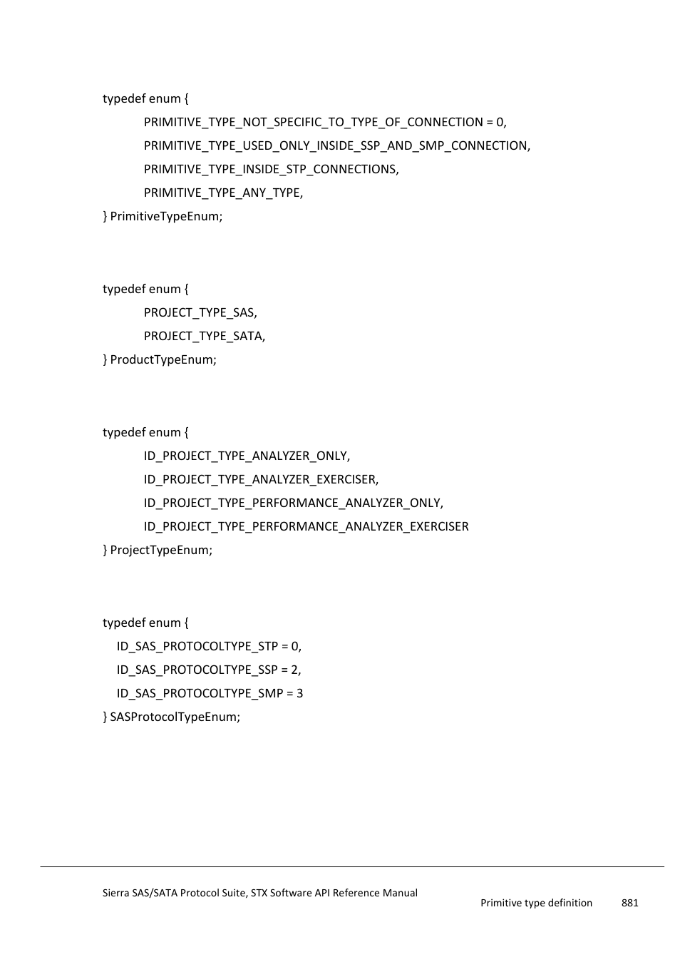 Primitive type definition, Product type definition, Project type definition | Protocol type definition, Projecttypeenum definition, Primitivetypeenum, Protocoltypeenum, Radixenum, Primitive group type definition, Radix definition | Teledyne LeCroy Sierra SAS_SATA Protocol Analyzer STX API Reference Manual User Manual | Page 881 / 979