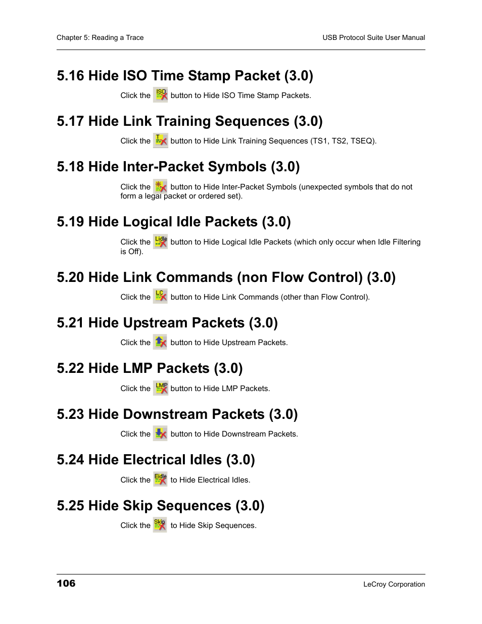 16 hide iso time stamp packet (3.0), 17 hide link training sequences (3.0), 18 hide inter-packet symbols (3.0) | 19 hide logical idle packets (3.0), 20 hide link commands (non flow control) (3.0), 21 hide upstream packets (3.0), 22 hide lmp packets (3.0), 23 hide downstream packets (3.0), 24 hide electrical idles (3.0), 25 hide skip sequences (3.0) | Teledyne LeCroy USBTracer_Trainer - Users Manual User Manual | Page 120 / 388