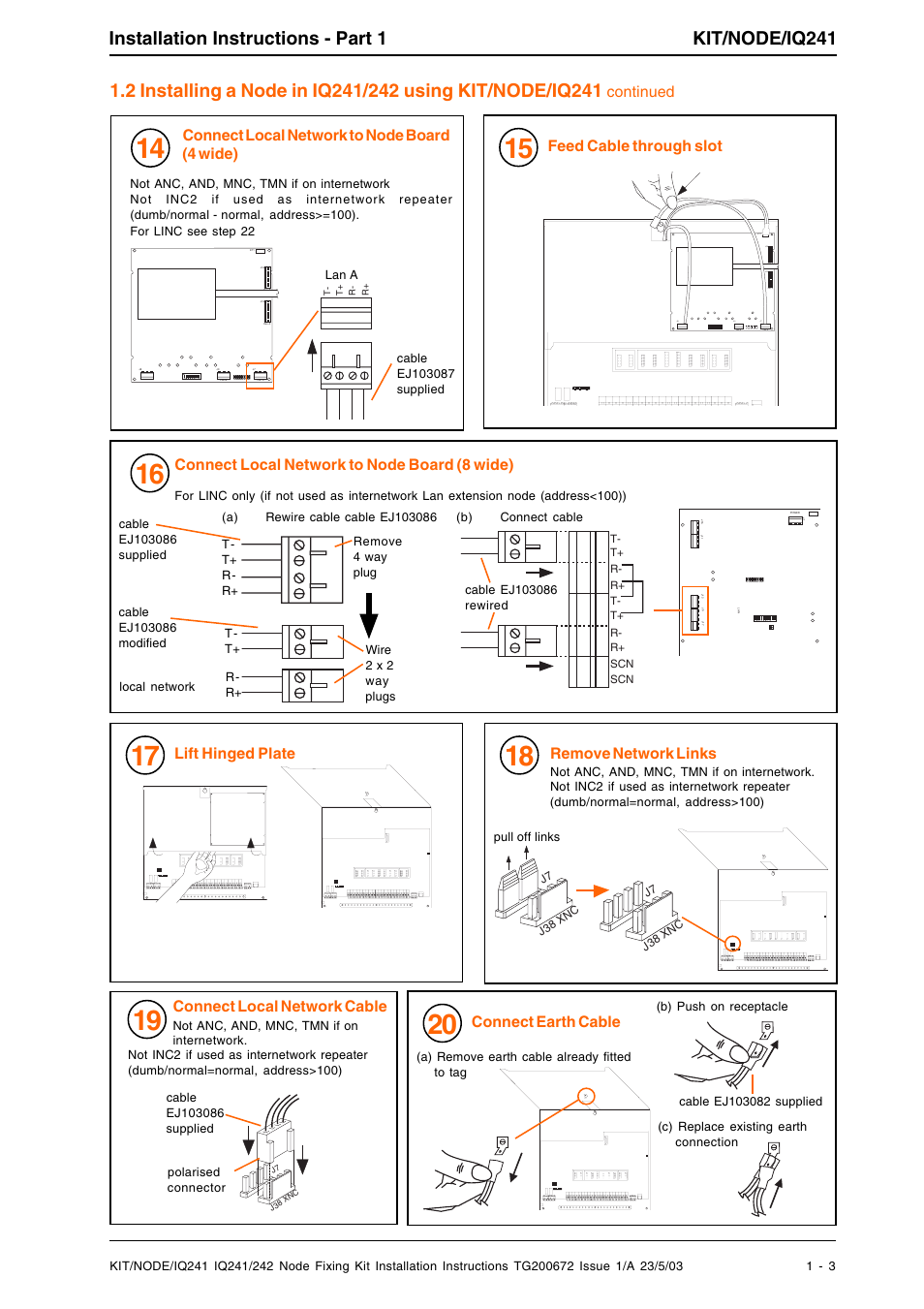 Installation instructions - part 1 kit/node/iq241, Connect local network to node board (4 wide), Feed cable through slot | Lift hinged plate, Connect local network cable, Connect local network to node board (8 wide), Remove network links, Connect earth cable, Continued | TREND KIT_NODE_IQ241 User Manual | Page 3 / 8