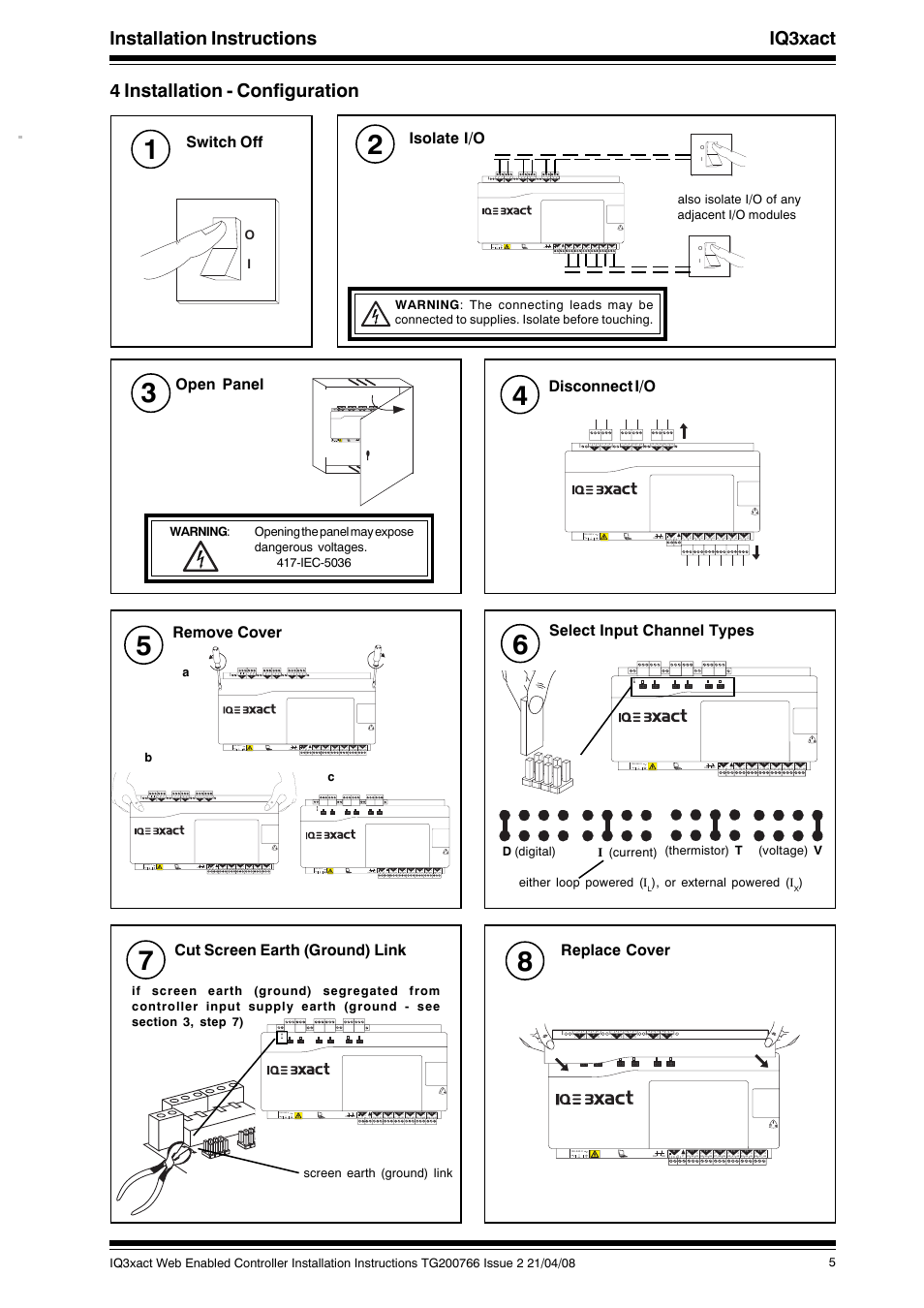 Switch off, Isolate i/o, Disconnect i/o | Open panel, Remove cover, Select input channel types, Cut screen earth (ground) link, Replace cover | TREND IQ3xact User Manual | Page 5 / 16