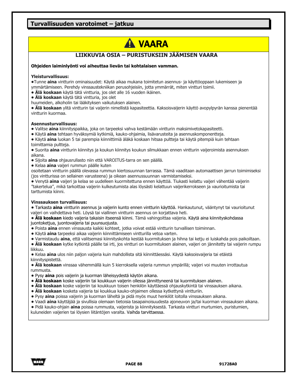 Vaara, Turvallisuuden varotoimet – jatkuu | WARN 2000 DC User Manual | Page 88 / 126