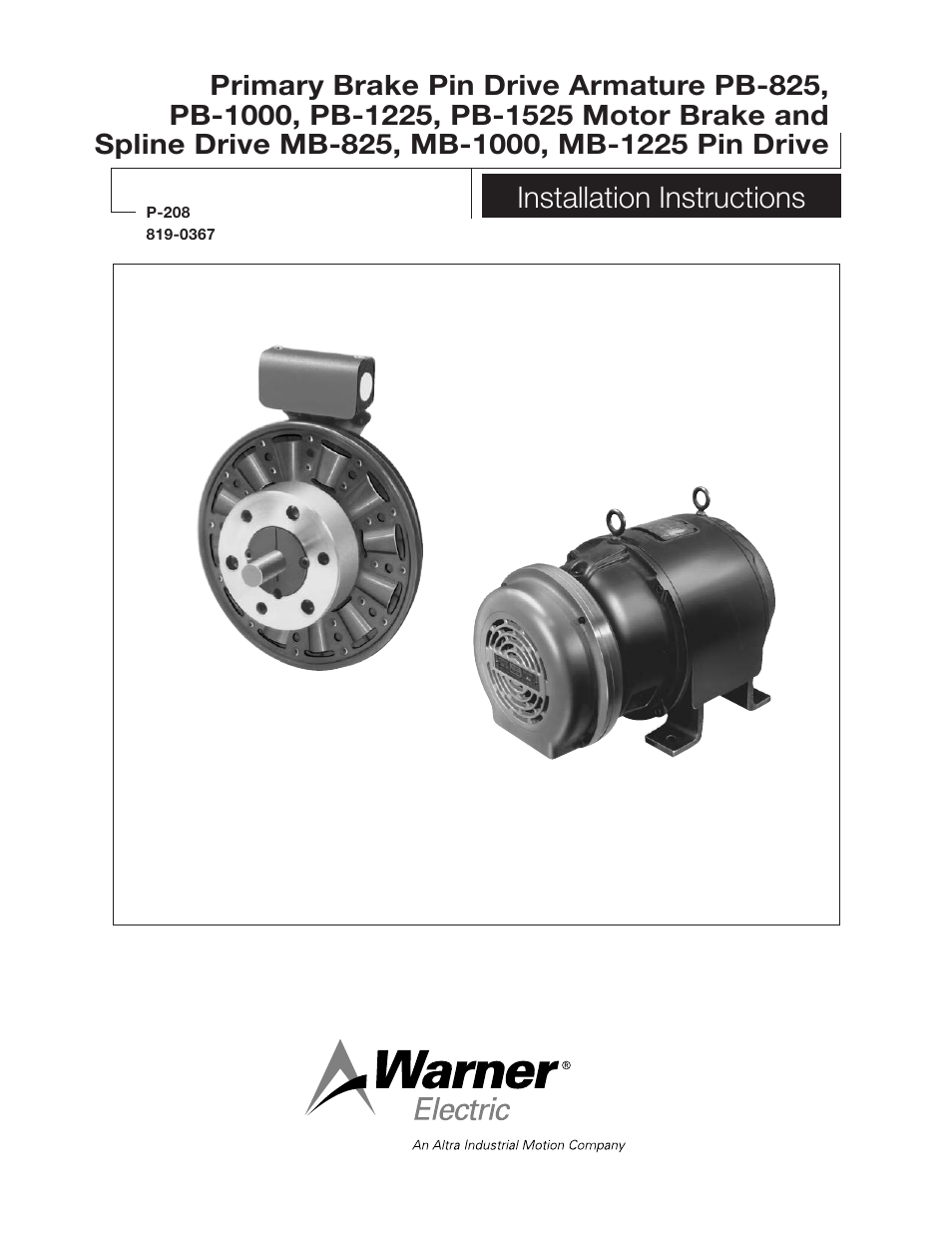 Warner Electric Primary Brake Pin Drive Armature PB-825, PB-1000, PB-1225, PB-1525 Motor Brake and Spline Drive MB-825, MB-1000, MB-1225 Pin Drive User Manual | 34 pages