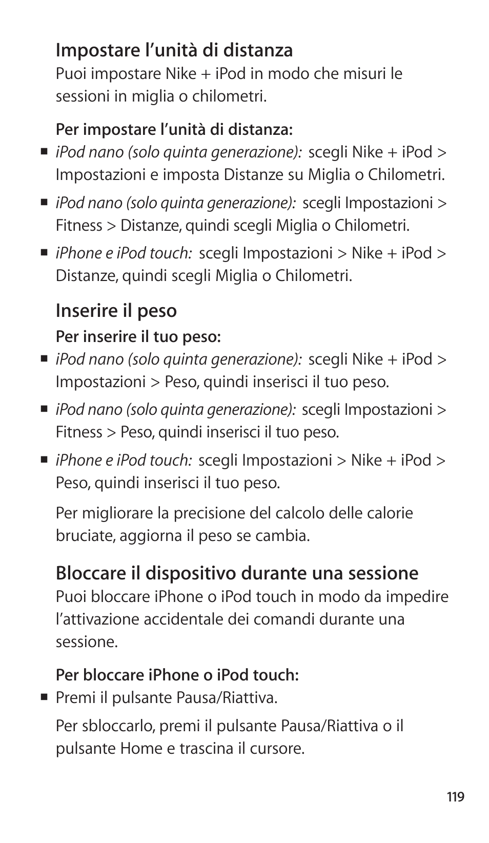 Impostare l’unità di distanza, Inserire il peso, Bloccare il dispositivo durante una sessione | Apple Nike + iPod Sensor User Manual | Page 119 / 144
