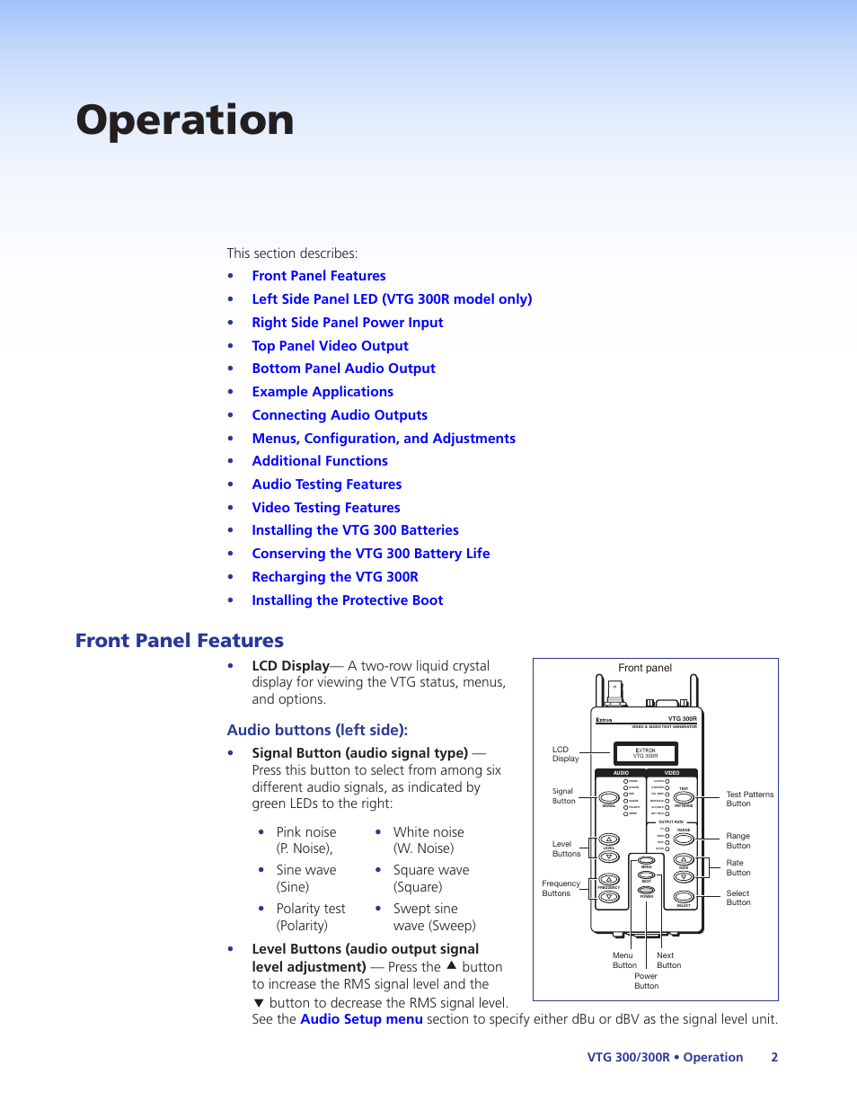 Operation, Front panel features, Audio buttons (left side) | Lcd display — a two-row liquid crystal, Button to increase the rms signal level and the | Extron Electronics VTG 300_300R User Guide Rev. E User Manual | Page 8 / 32