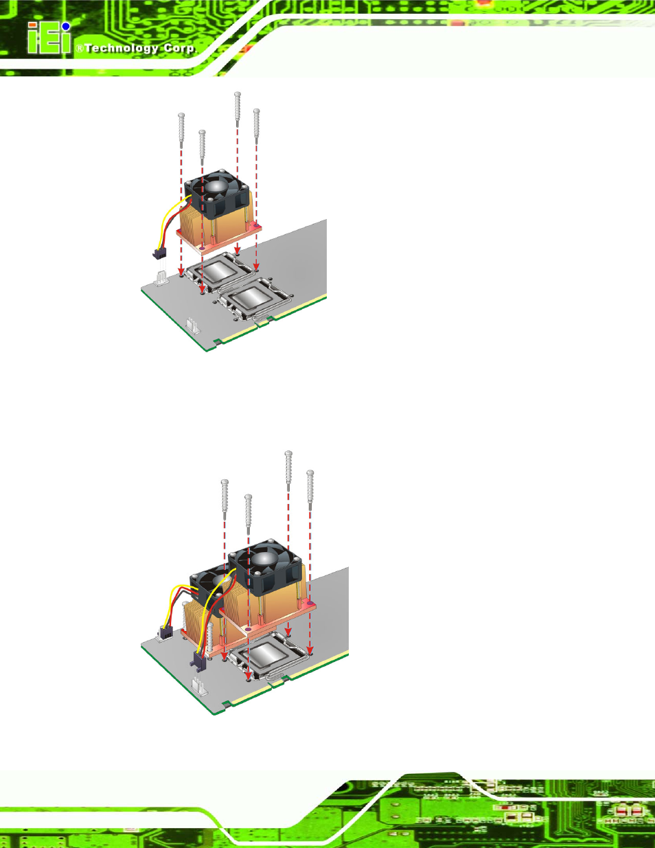 Figure 4-8: cpu fan installation – first, Figure 4-9: cpu fan installation – second | IEI Integration SPCIE-5100DX User Manual | Page 64 / 180