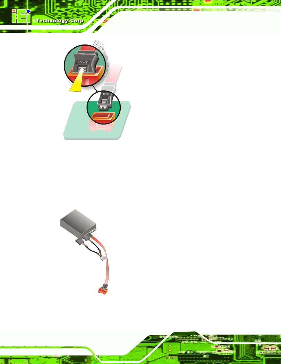 Figure 4-19: sata drive cable connection, Figure 4-20: sata power drive connection | IEI Integration SPCIE-5100DX User Manual | Page 78 / 180