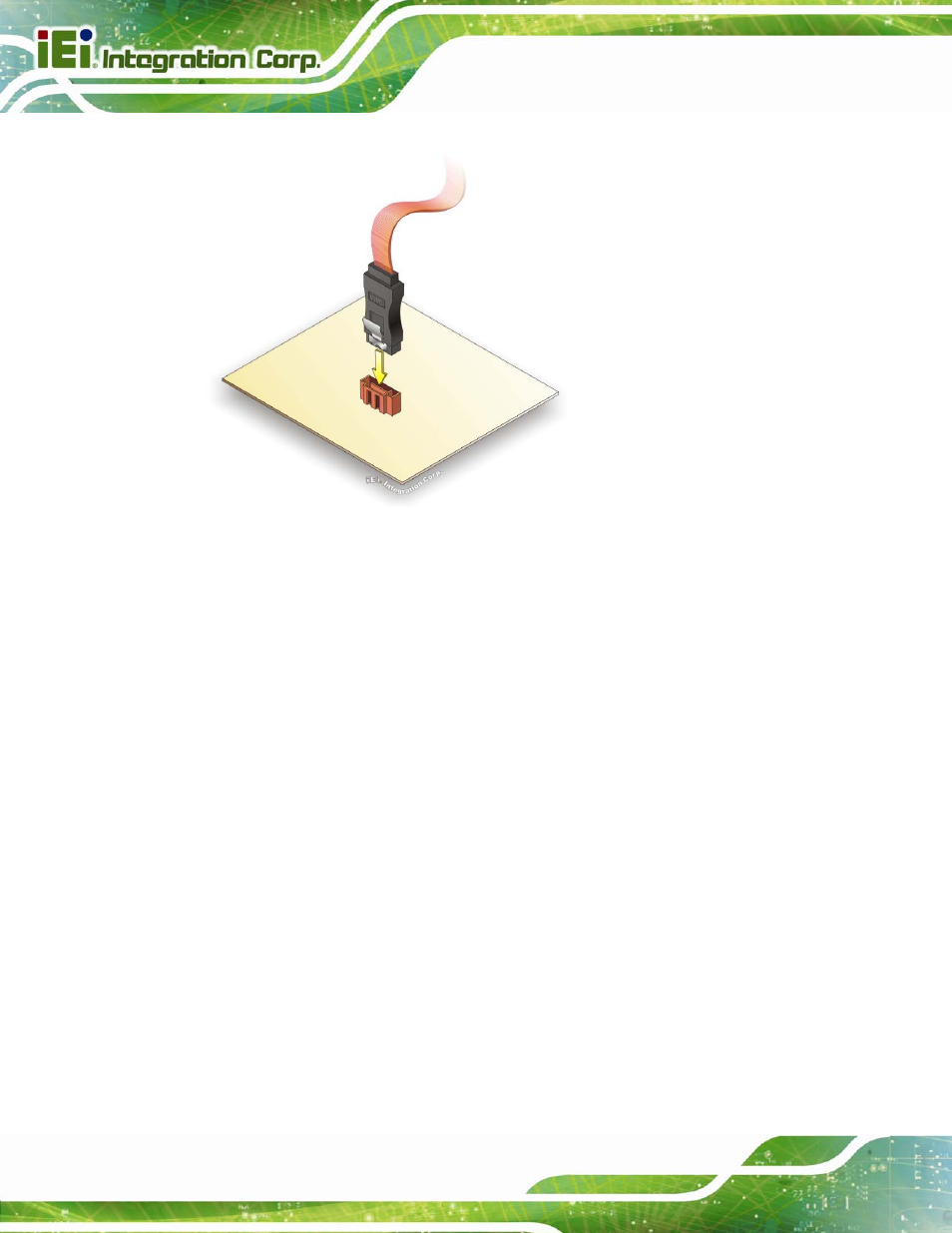 Figure 4-12: sata drive cable connection | IEI Integration SPCIE-C2060 v2.12 User Manual | Page 70 / 212