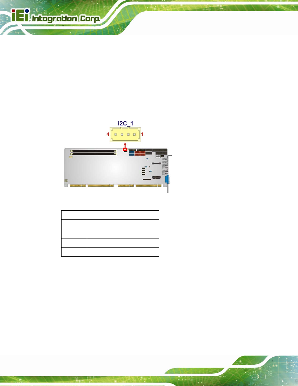 10 i2c connector, 11 infrared interface connector, Figure 3-11: i2c connector location | Table 3-11: i2c connector pinouts | IEI Integration PCIE-Q670 v1.03 User Manual | Page 43 / 206