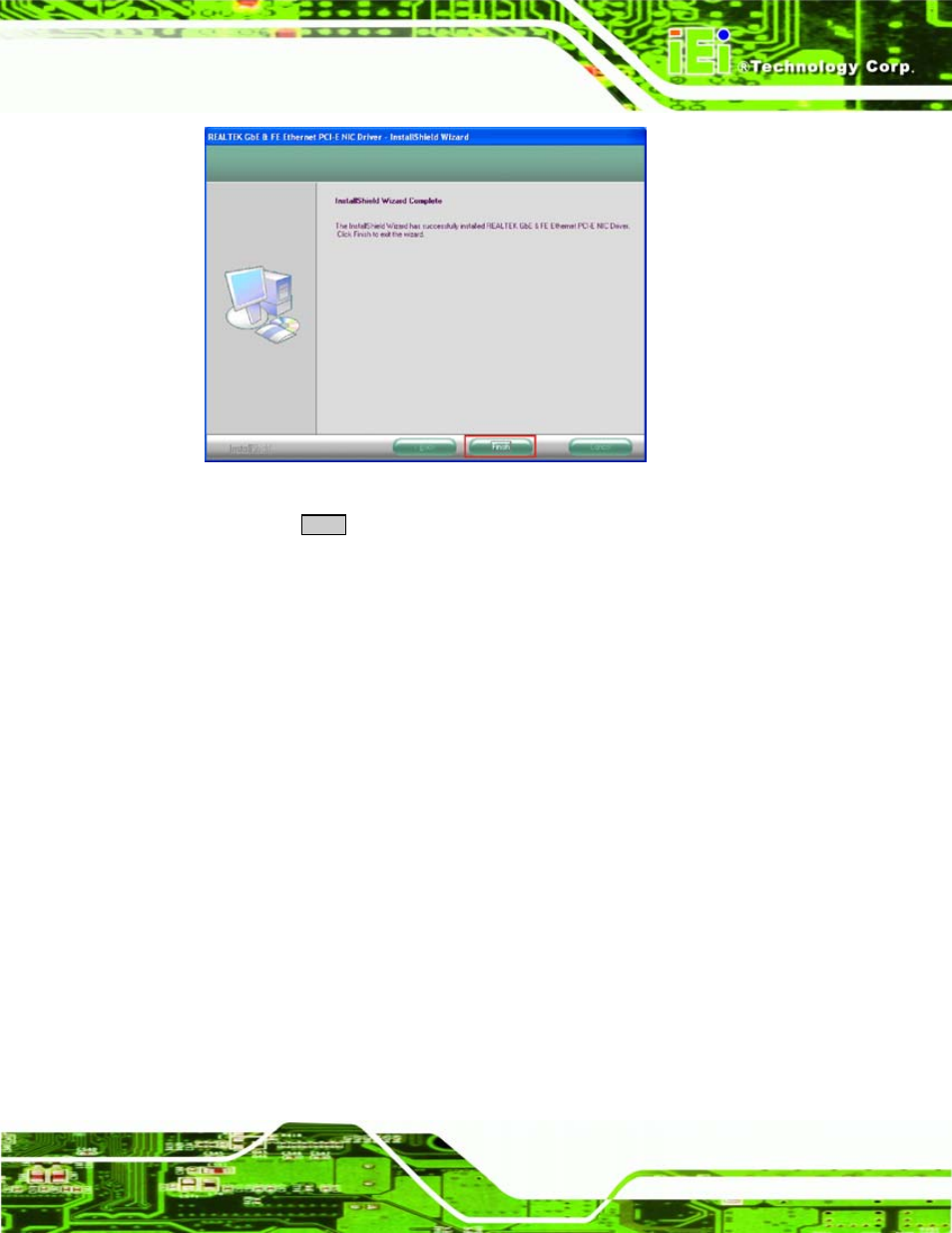 6 audio driver installation, 1 ac’97 driver installation, Udio | River, Nstallation, Figure 6-19: lan driver installation complete | IEI Integration PCISA-945GSE v1.10 User Manual | Page 155 / 190