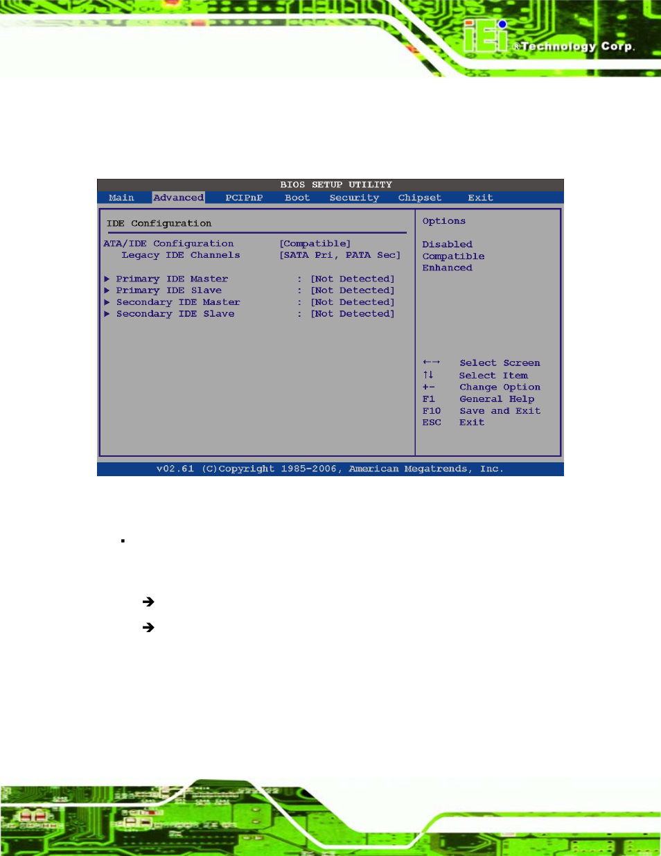 2 ide configuration, Bios menu 4: ide, Configuration | IEI Integration IEM-945GSE User Manual | Page 63 / 148