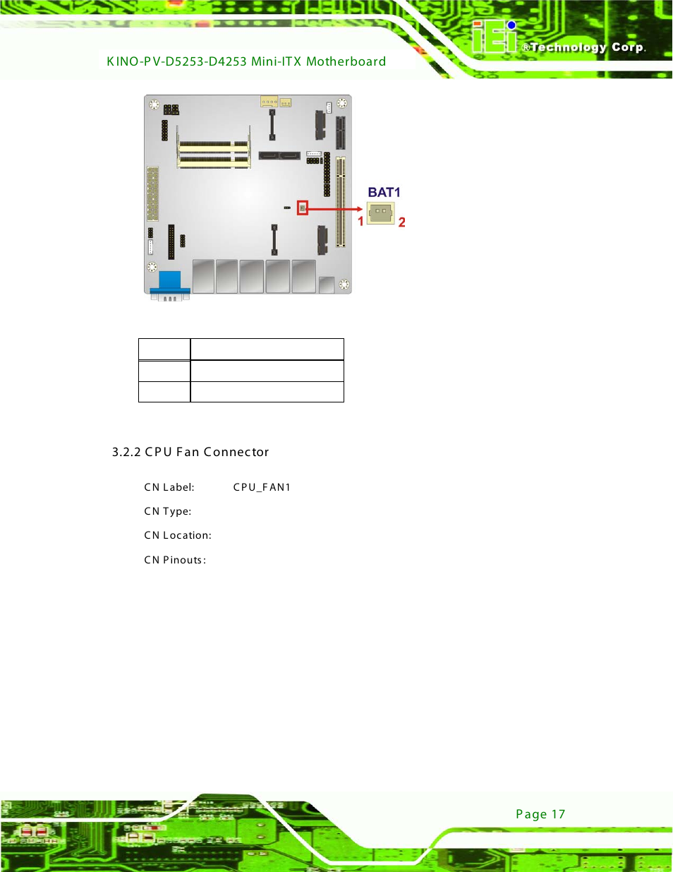 2 cpu fan connector, Figure 3-2: battery connector location, Table 3-3: battery connector pinouts | IEI Integration KINO-PV-D4253_D5253 User Manual | Page 29 / 139