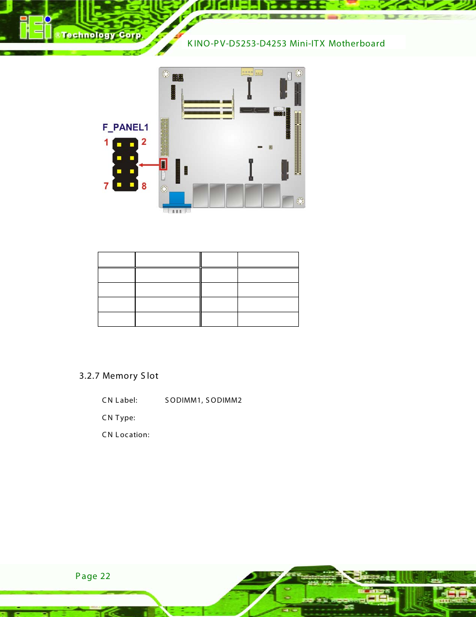 7 memory slot, Figure 3-7: front panel connector location, Table 3-7: front panel connector pinouts | IEI Integration KINO-PV-D4253_D5253 User Manual | Page 34 / 139