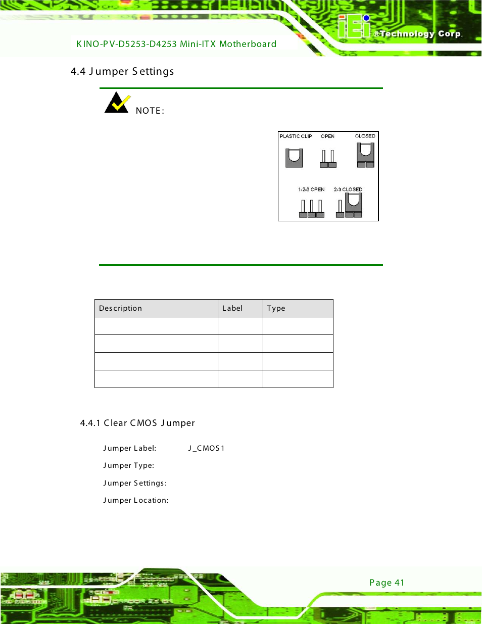4 jumper settings, 1 clear cmos jumper, Umper | Ettings, Table 4-1: jumpers, 4 j umper s ettings | IEI Integration KINO-PV-D4253_D5253 User Manual | Page 53 / 139