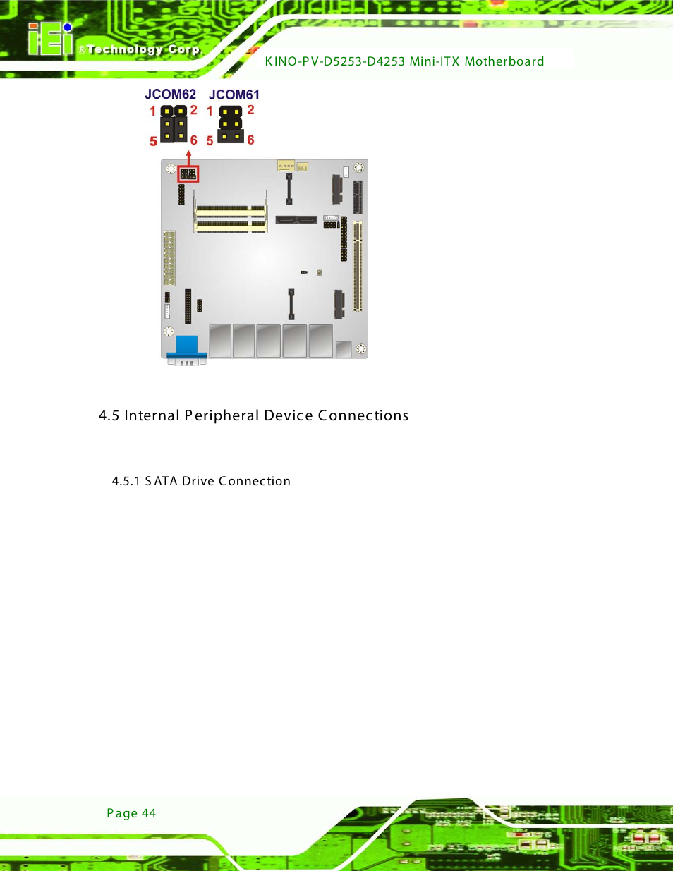 5 internal peripheral device connections, 1 sata drive connection, Nternal | Eripheral, Evice, Onnections, Figure 4-4: com 6 function select jumper location, 5 internal p eripheral device c onnections | IEI Integration KINO-PV-D4253_D5253 User Manual | Page 56 / 139