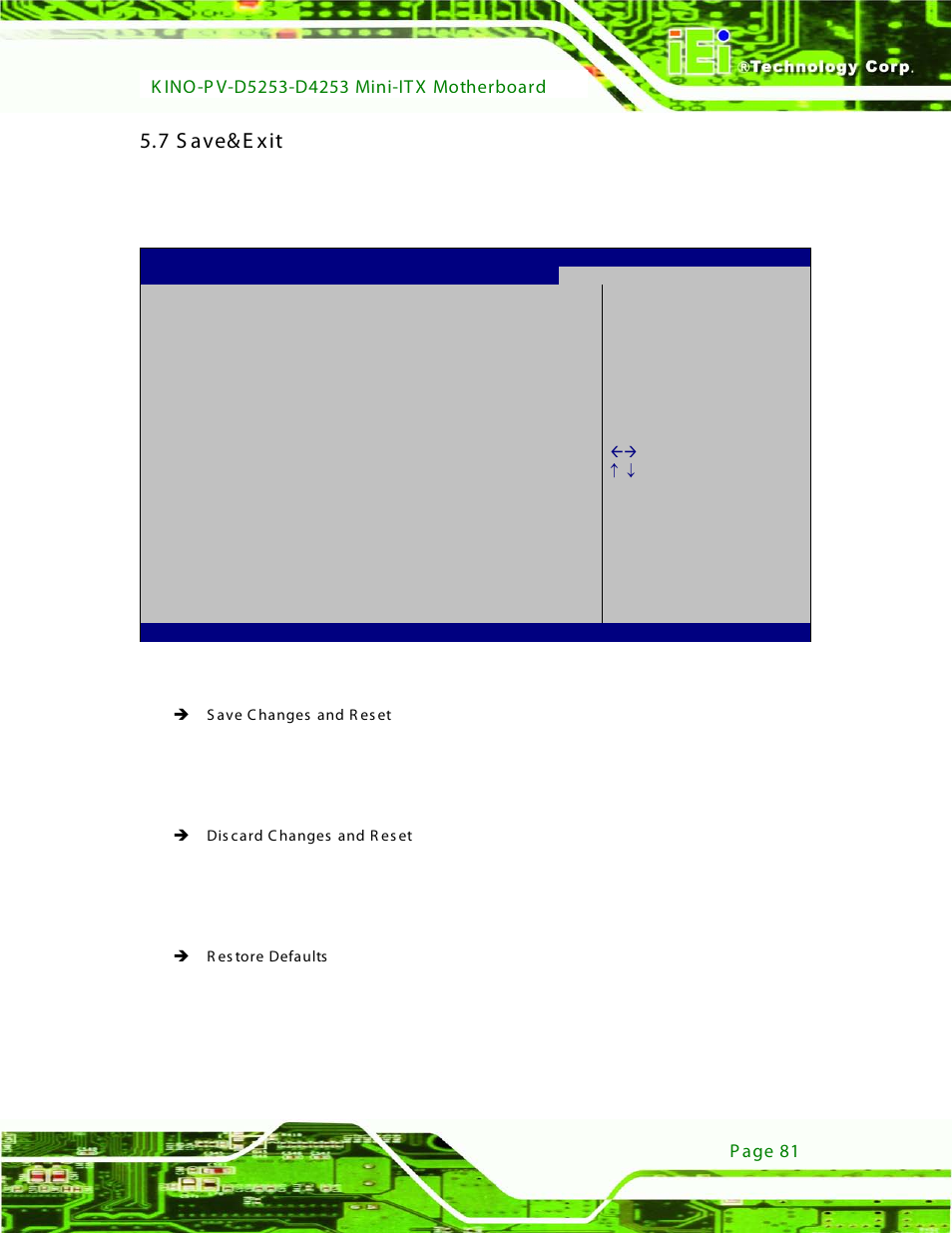7 save&exit, Bios menu 19:exit, 7 s ave&e xit | IEI Integration KINO-PV-D4253_D5253 User Manual | Page 93 / 139