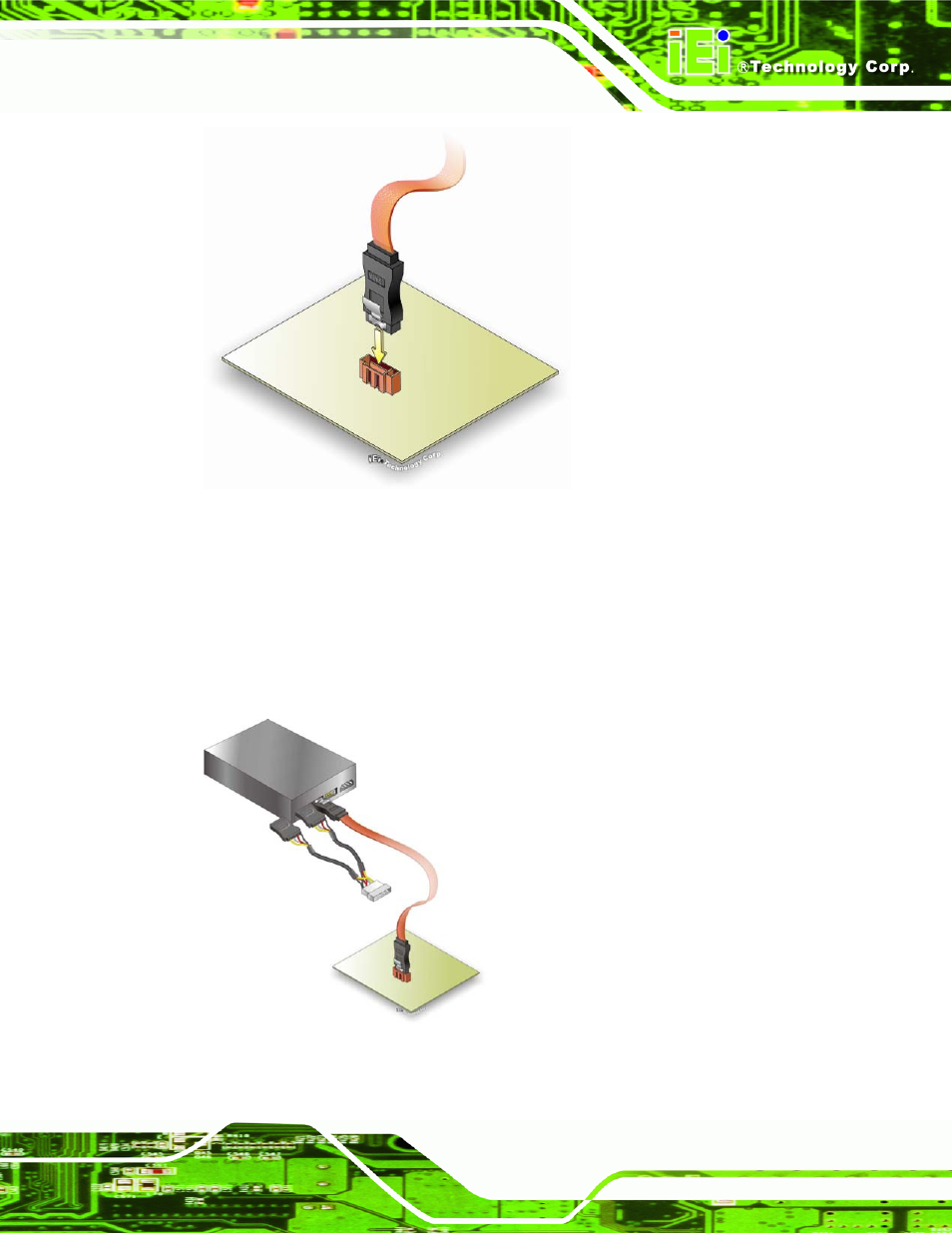 Figure 4-13: sata drive cable connection, Figure 4-14: sata power drive connection | IEI Integration IMB-Q354 v1.10 User Manual | Page 75 / 216