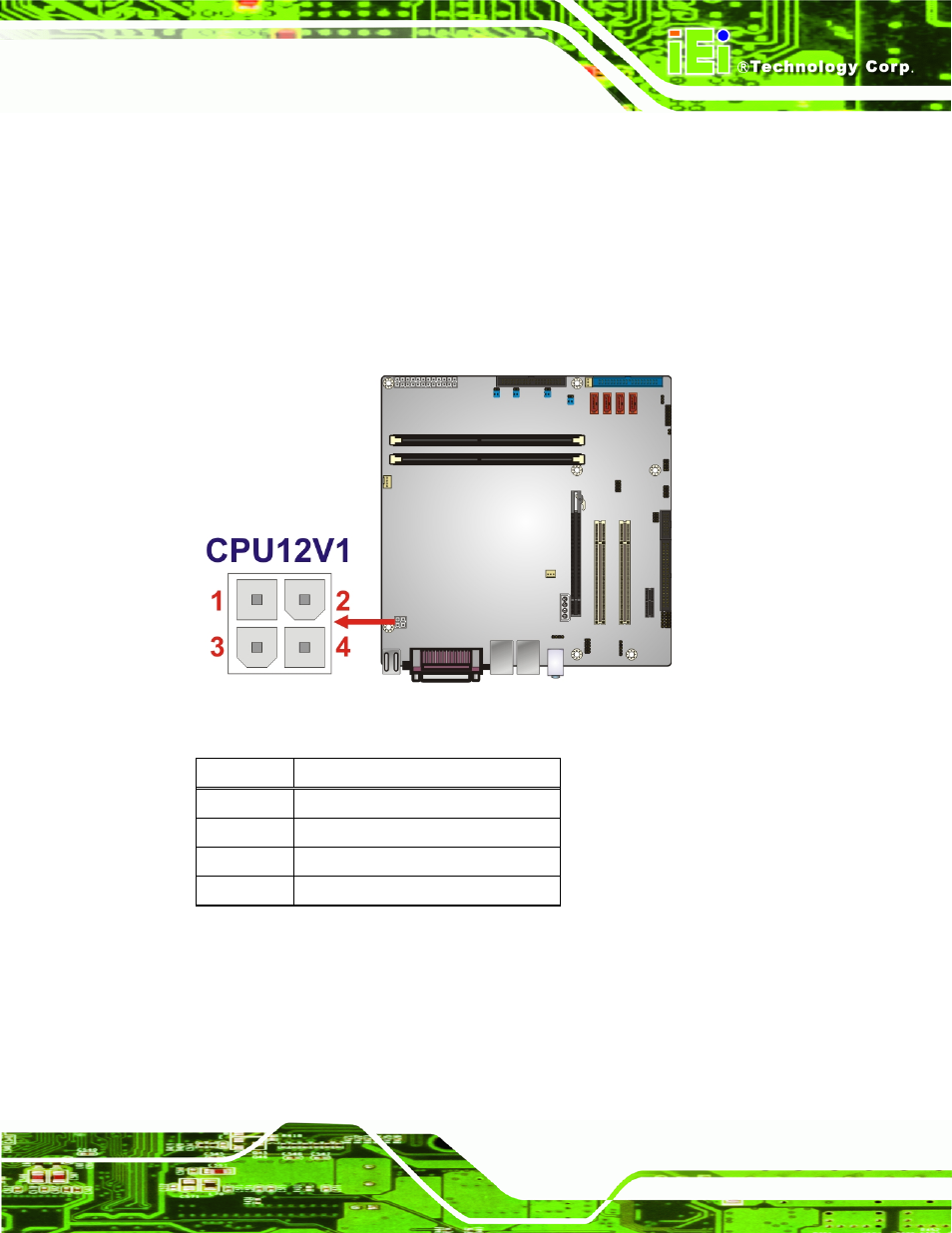 4 cpu power input connector, Figure 3-5: cpu power input connector location, Table 3-6: cpu power input connector pinouts | IEI Integration IMB-G41A User Manual | Page 33 / 151