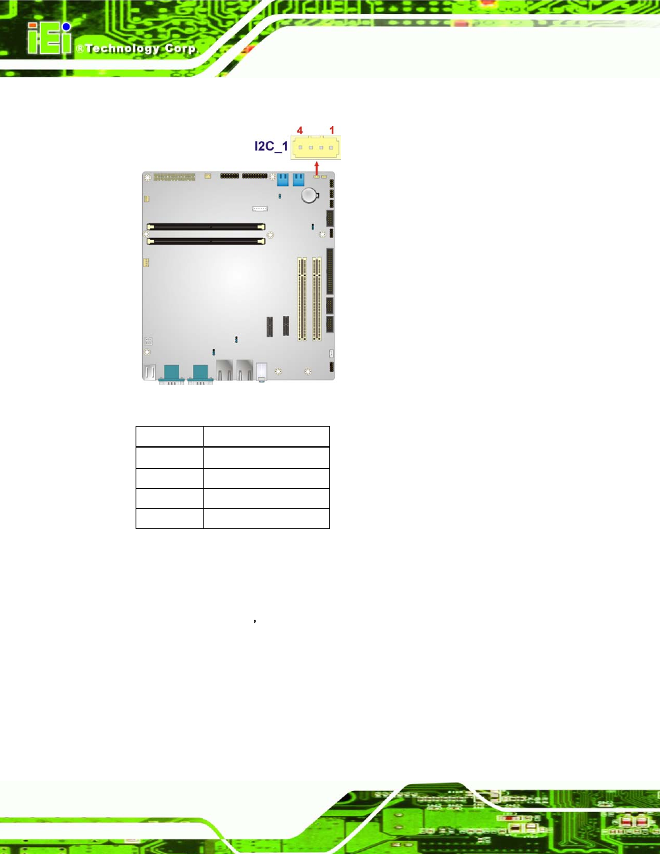 10 pci slot, Figure 3-10: i2c connector location, Table 3-9: i2c connector pinouts | IEI Integration IMB-H612A User Manual | Page 41 / 199