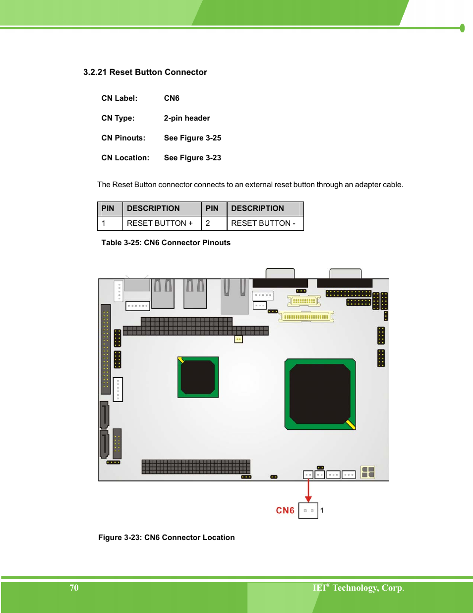 Reset button connector, 21 reset button connector, Figure 3-23: cn6 connector location | Table 3-25: cn6 connector pinouts | IEI Integration NANO-LX v1.00 User Manual | Page 70 / 211