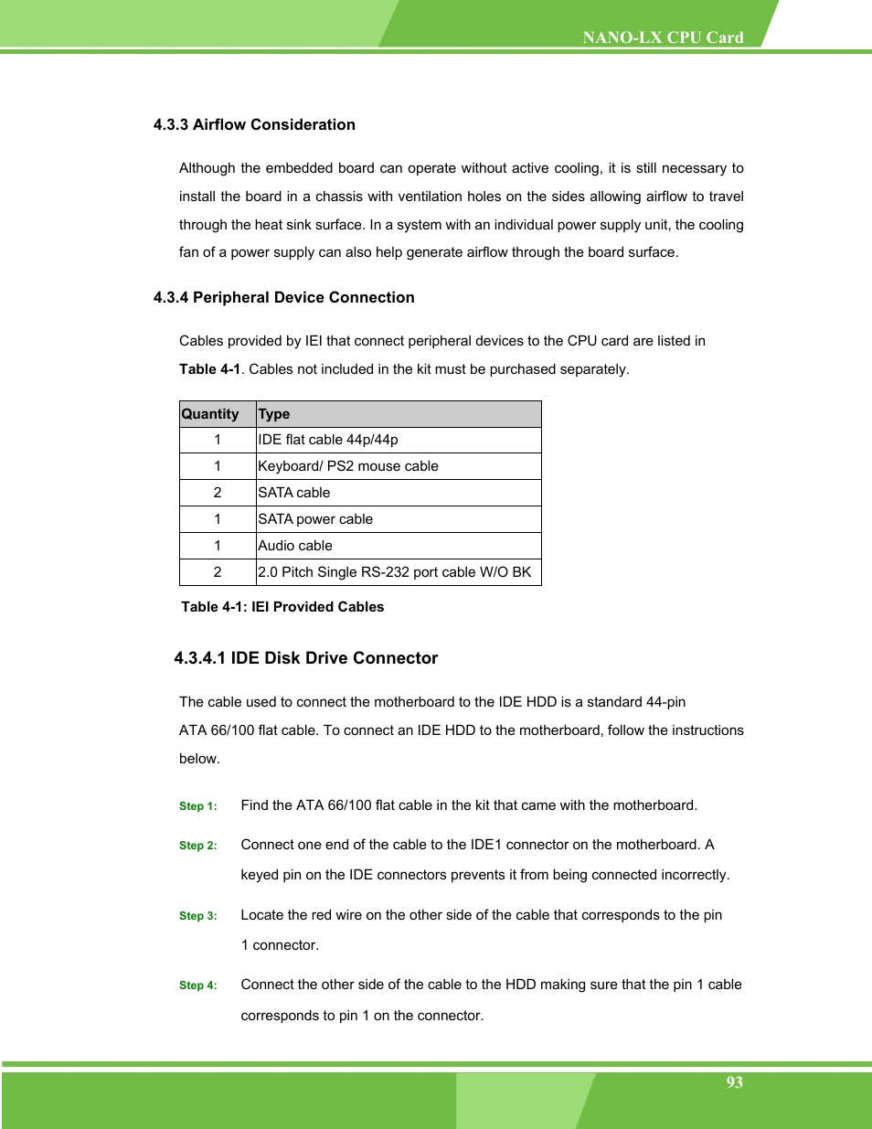 Airflow consideration, Peripheral device connection, Ide disk drive connector | 1 ide disk drive connector, Table 4-1: iei provided cables | IEI Integration NANO-LX v1.00 User Manual | Page 93 / 211