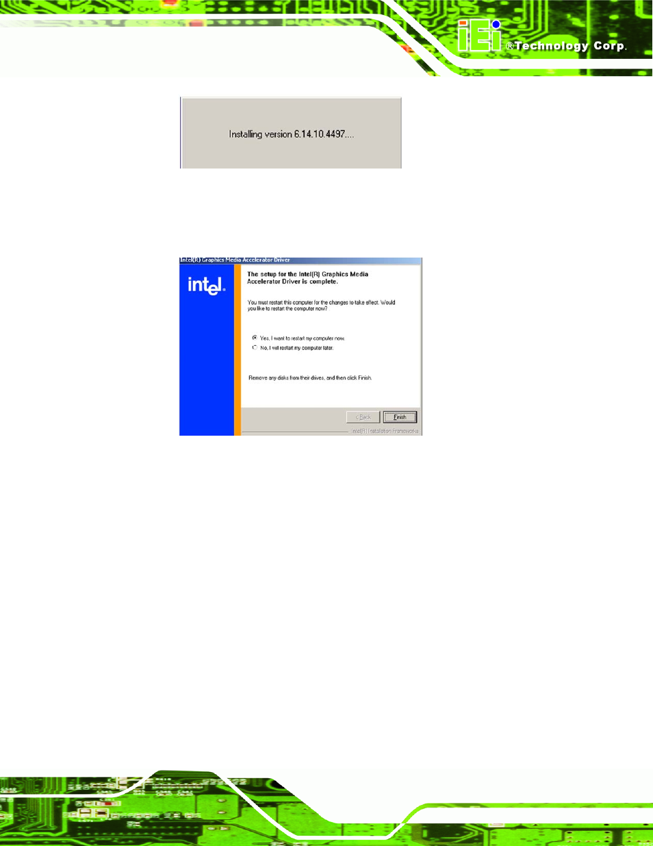 5 broadcom lan driver (for gbe lan) installation, Roadcom, River | Lan), Nstallation, Figure 7-13: gma driver installing notice, Figure 7-14: gma driver installation complete | IEI Integration NANO-9453 v1.12 User Manual | Page 197 / 242