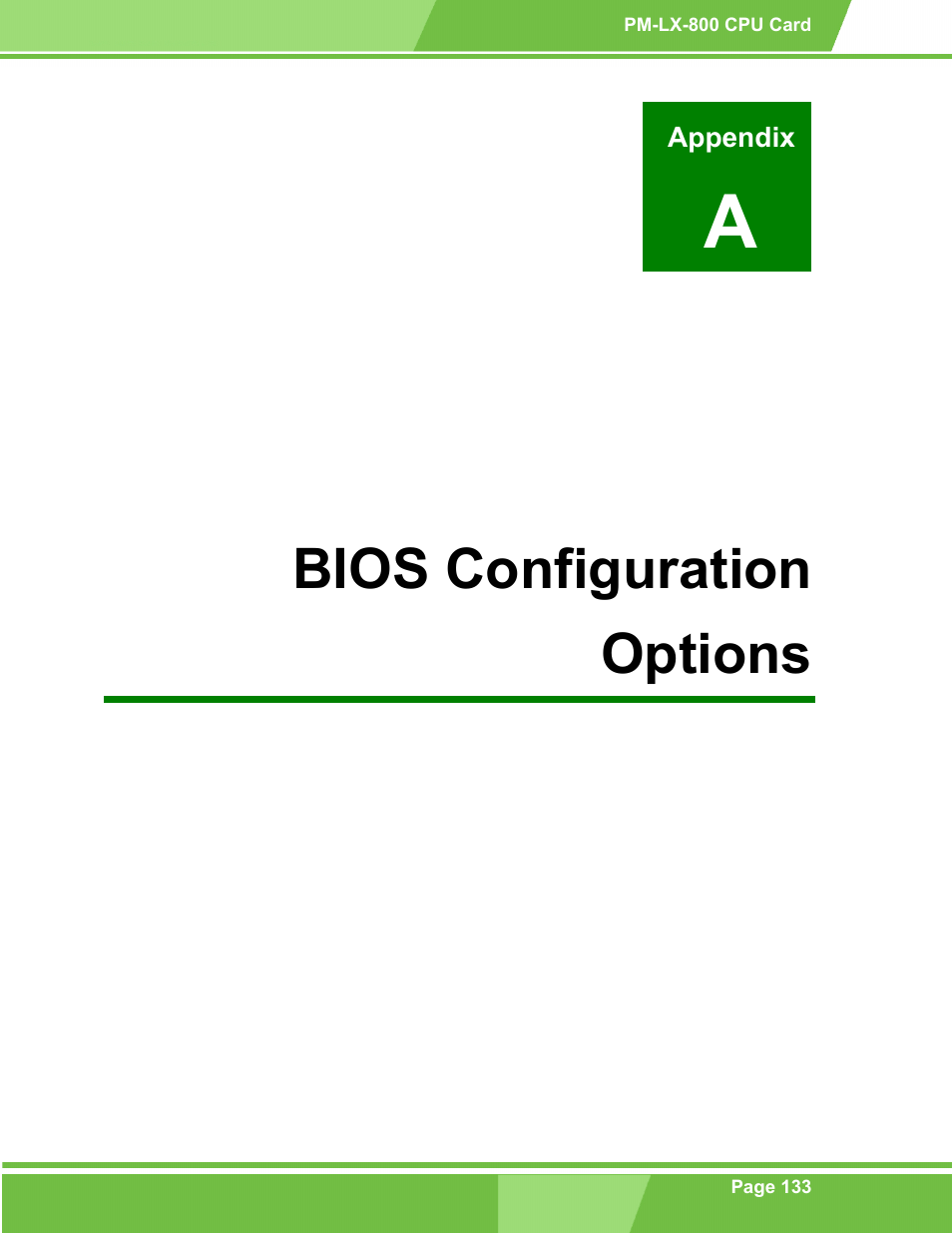 Bios configuration options, A bios configuration options, Abios configuration options | IEI Integration PM-LX-800 v1.0 User Manual | Page 133 / 147