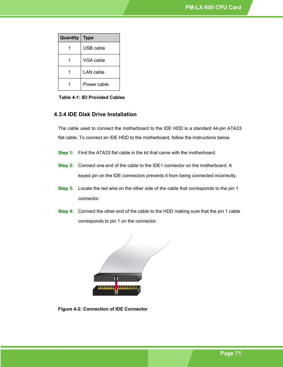 Ide disk drive installation, 4 ide disk drive installation, Figure 4-2: connection of ide connector | Table 4-1: iei provided cables | IEI Integration PM-LX-800 v1.0 User Manual | Page 71 / 147