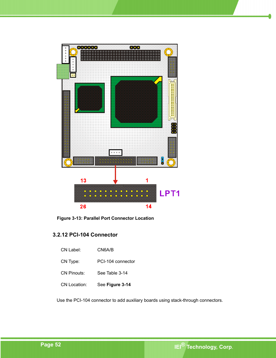 Pci-104 connector, 12 pci-104 connector, Figure 3-13: parallel port connector location | IEI Integration PM-LX-800 v1.10 User Manual | Page 52 / 147