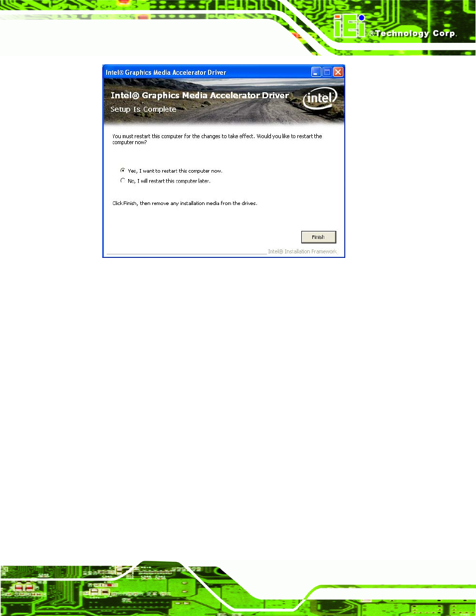 5 lan driver installation, River, Nstallation | Figure 6-16: vga driver installation finish screen | IEI Integration WAFER-945GSE v2.01 User Manual | Page 132 / 182