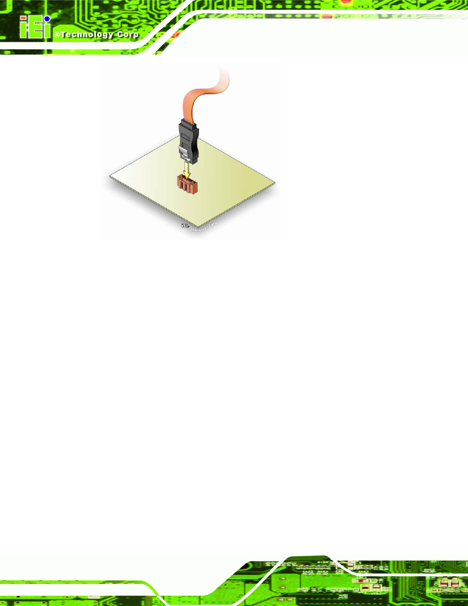 Figure 4-7: sata drive cable connection, S into place. see figure 4-7 | IEI Integration WAFER-945GSE2 v2.00 User Manual | Page 65 / 177