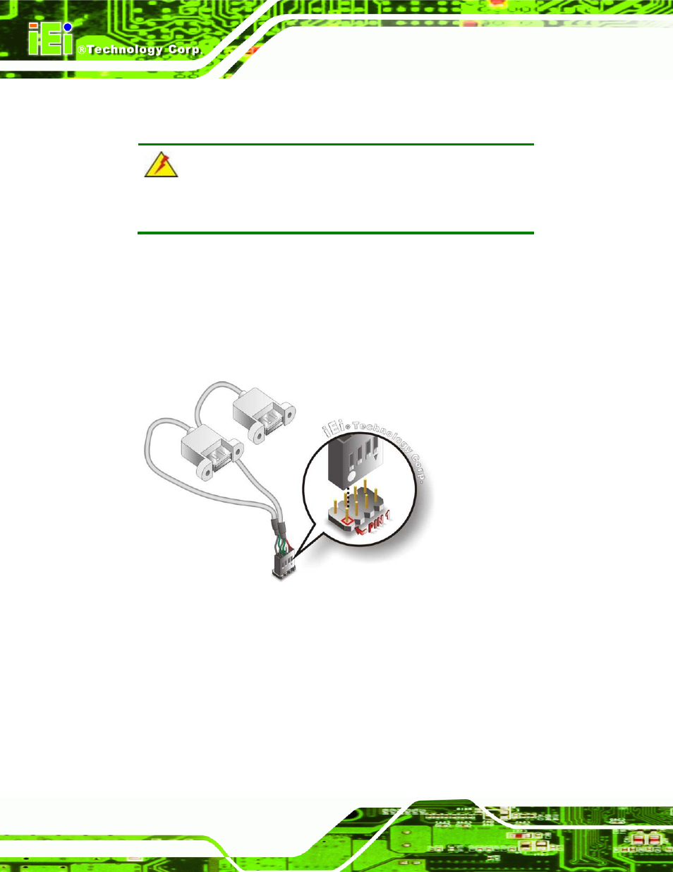 7 external peripheral interface connection, Xternal, Eripheral | Nterface, Onnection, Figure 4-13: dual usb cable connection | IEI Integration WAFER-945GSE2 v2.00 User Manual | Page 71 / 177