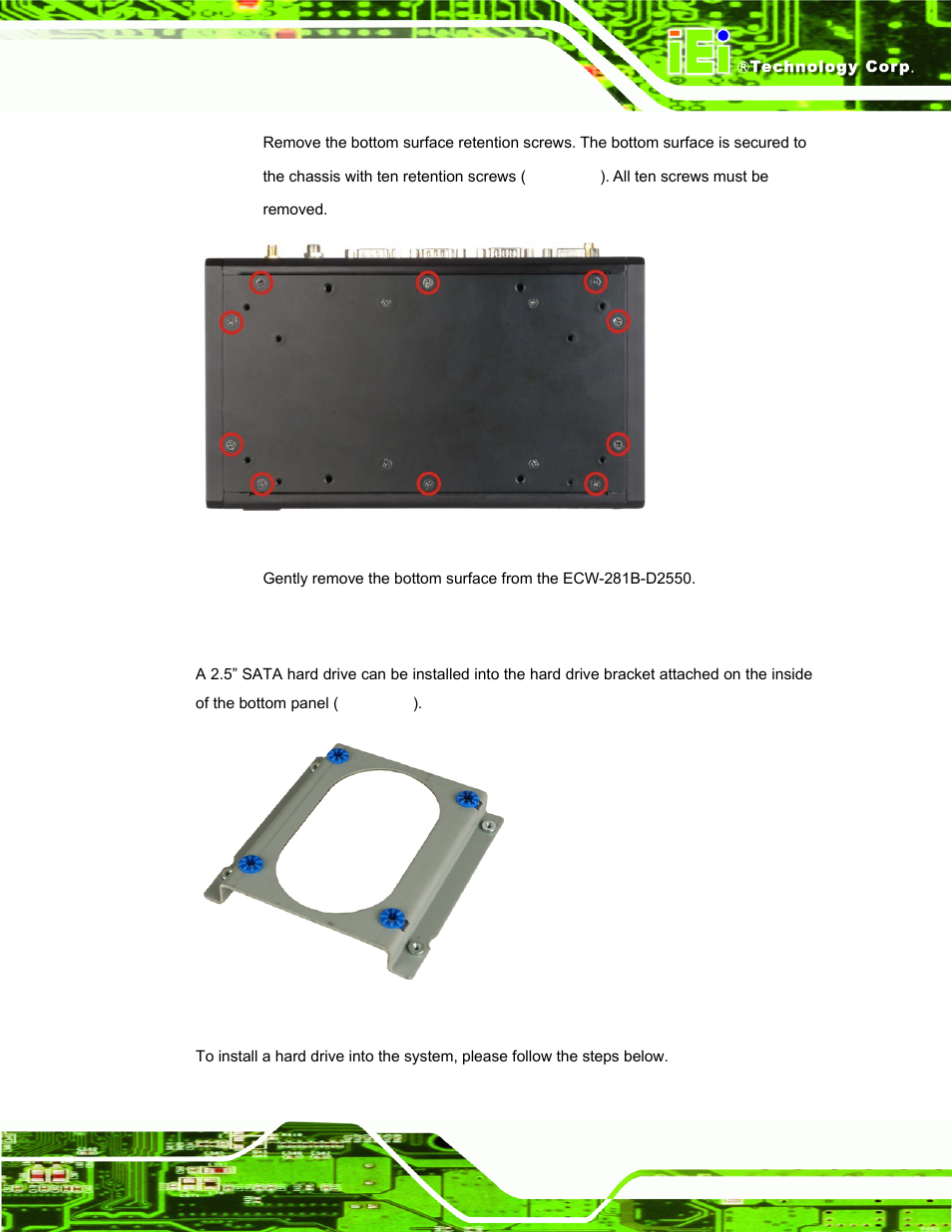 3 hard drive installation, Rive, Nstallation | Figure 3-1: bottom surface retention screws, Figure 3-2: hard drive bracket | IEI Integration ECW-281B_D2550 User Manual | Page 31 / 159