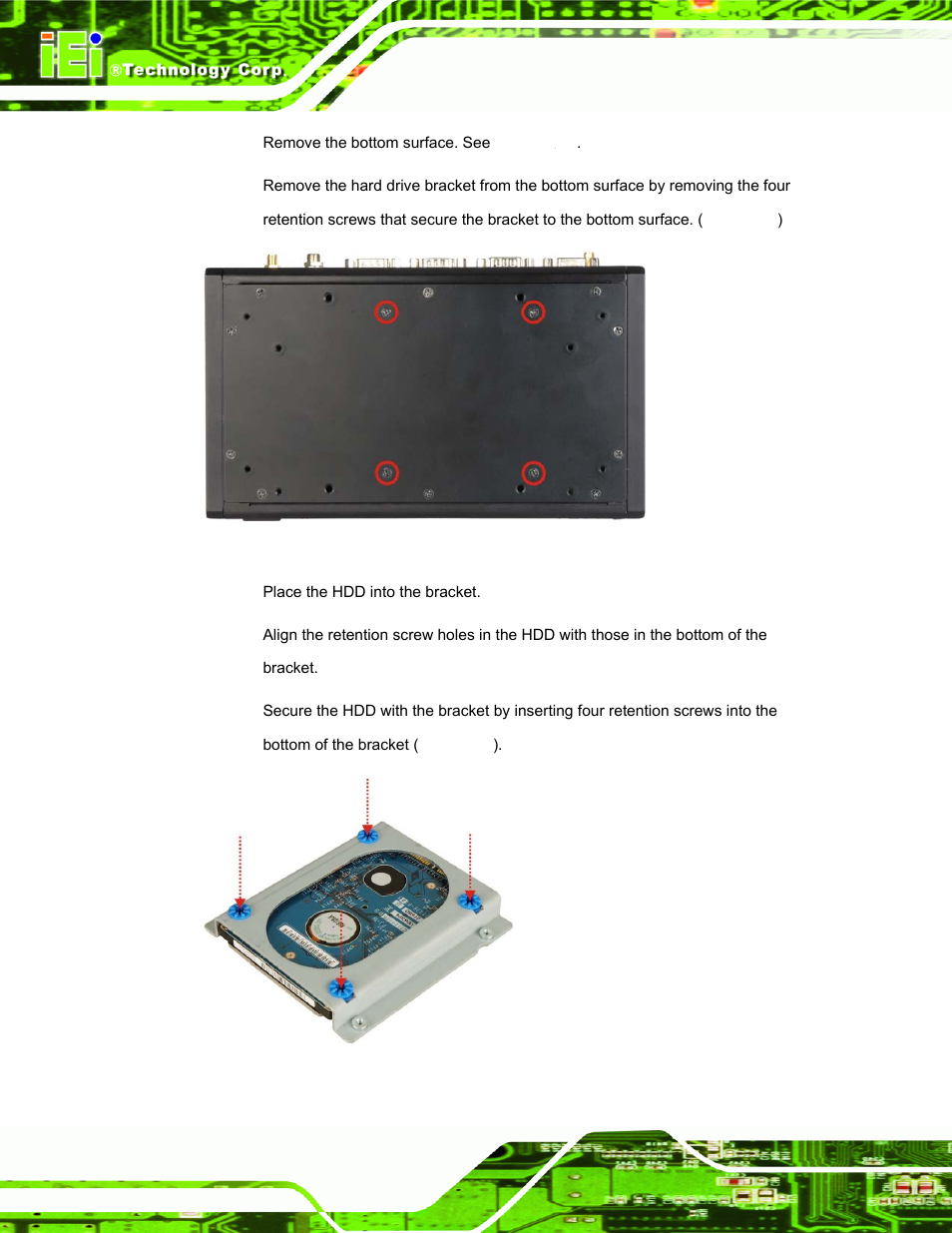 Figure 3-3: hdd bracket retention screws, Figure 3-4: hdd retention screws | IEI Integration ECW-281B_D2550 User Manual | Page 32 / 159