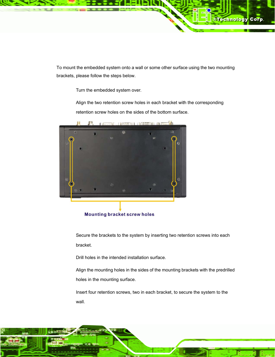 7 mounting the system, 1 mounting the system with mounting brackets, Ounting the | Ystem, Figure 3-16: mounting bracket screw holes | IEI Integration ECW-281B_D2550 User Manual | Page 41 / 159