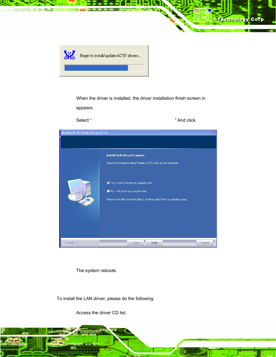 5 lan driver installation, River, Nstallation | Figure 6-17: ac’97 driver installation, Figure 6-18: ac’97 driver installation complete | IEI Integration IBX-530B-N270 User Manual | Page 107 / 133