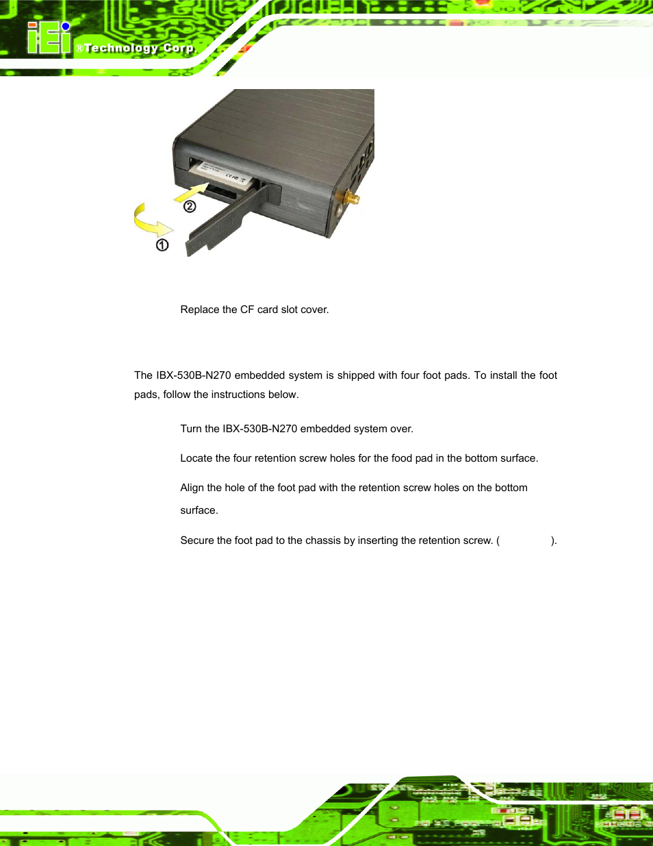6 foot pad installation, Figure 4-3: cf card installation, Lot. ( figure 4-3 ) | IEI Integration IBX-530B-N270 User Manual | Page 46 / 133