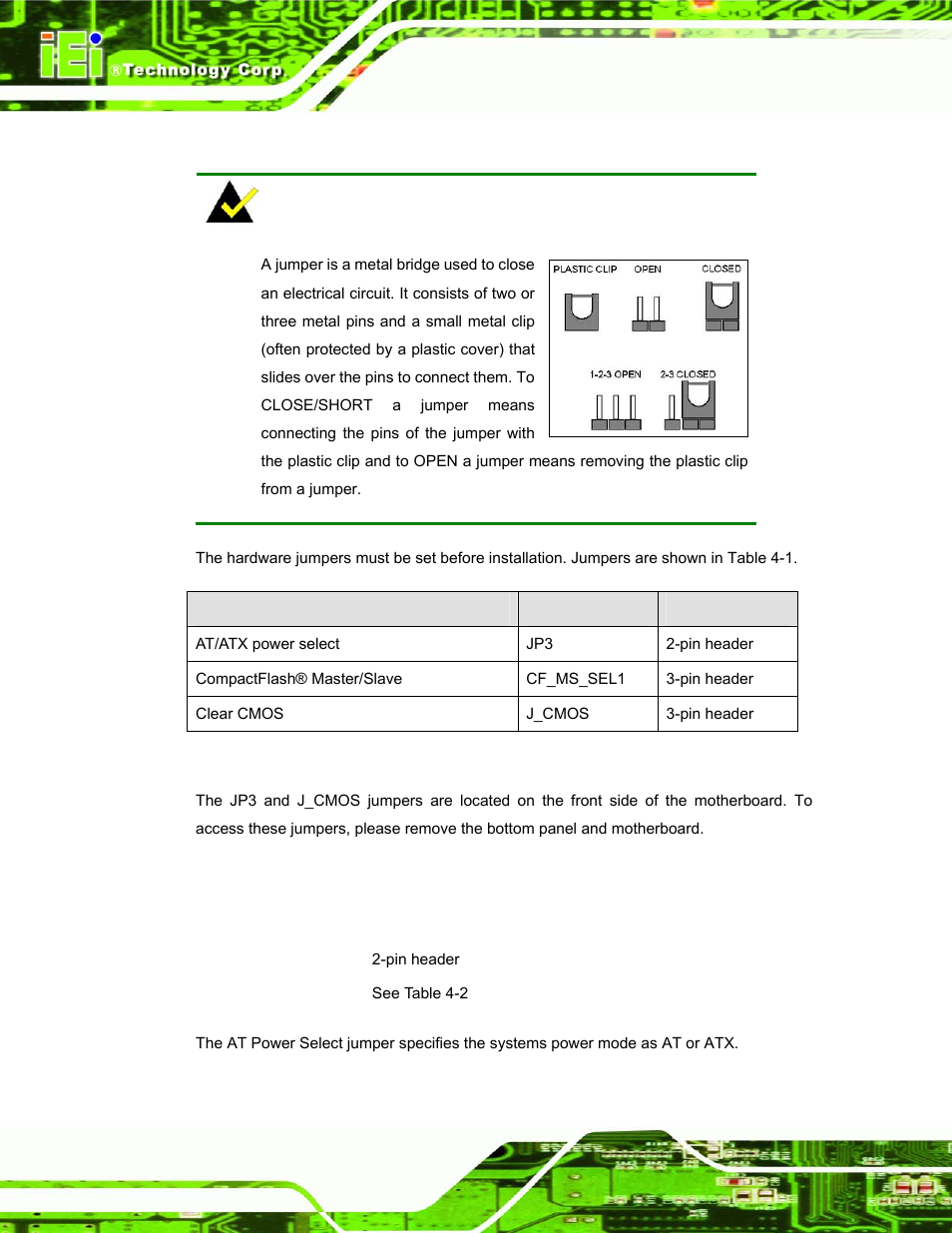 2 jumper settings, 1 at/atx power select jumper settings, Umper | Ettings, Table 4-1: jumpers | IEI Integration uIBX-200-VX800 v1.04 User Manual | Page 26 / 113