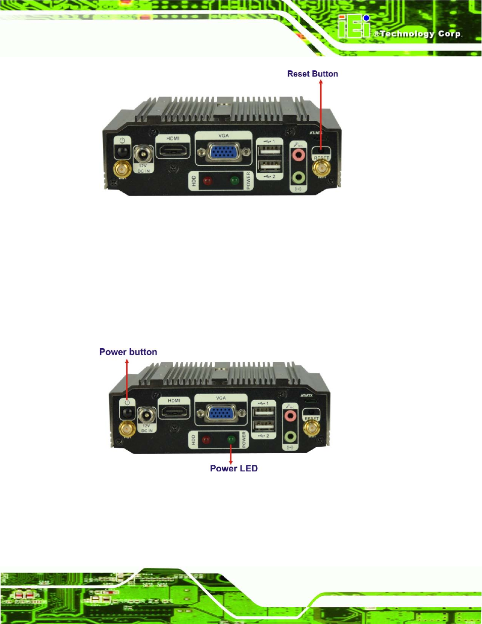 6 powering on the system, 7 mount the system, Owering | N the, Ystem, Ount the, Figure 3-3: reset button location, Figure 3-4: power button location, 6 p o we rin g on th e s ys te m | IEI Integration uIBX-210-CV-N2600 User Manual | Page 28 / 163