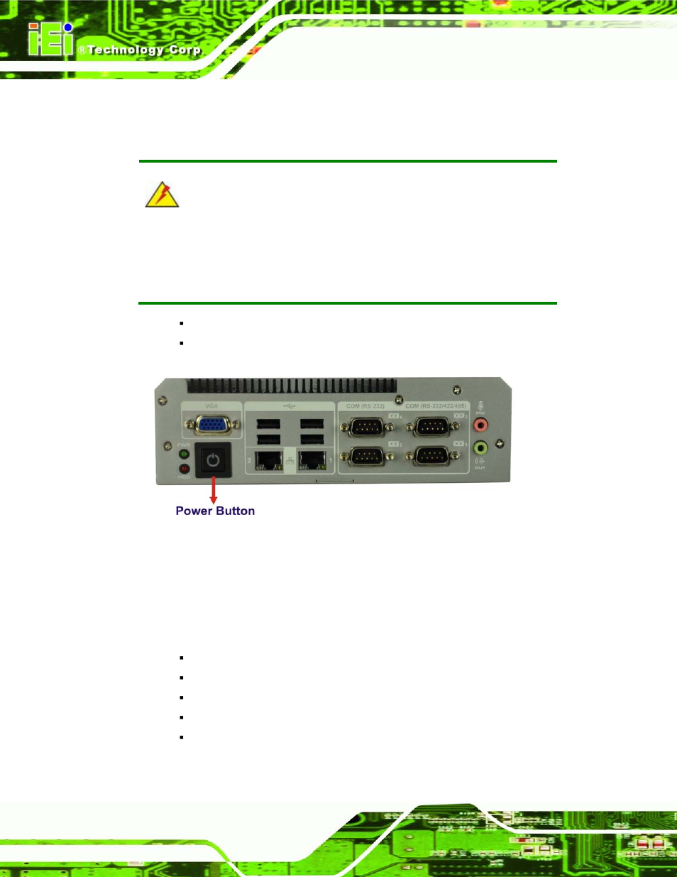 7 powering on/off the system, 8 external peripheral device connection, Owering | Ff the, Ystem, Xternal, Eripheral, Evice, Onnection, Figure 3-10: power button | IEI Integration TANK-600-D2550_N2600 User Manual | Page 31 / 132