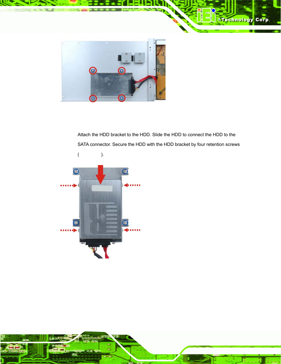 Figure 3-4: hdd bracket retention screws, Figure 3-5: hdd retention screws | IEI Integration TANK-GM45A User Manual | Page 23 / 104
