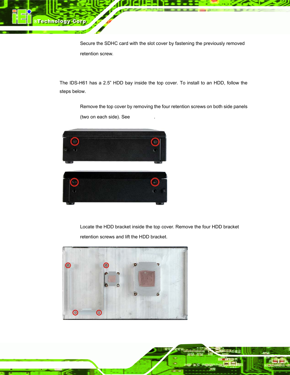 3 hdd installation, Nstallation, Figure 3-3: top cover retention screws | Figure 3-4: hdd bracket retention screws | IEI Integration IDS-H61 User Manual | Page 24 / 72