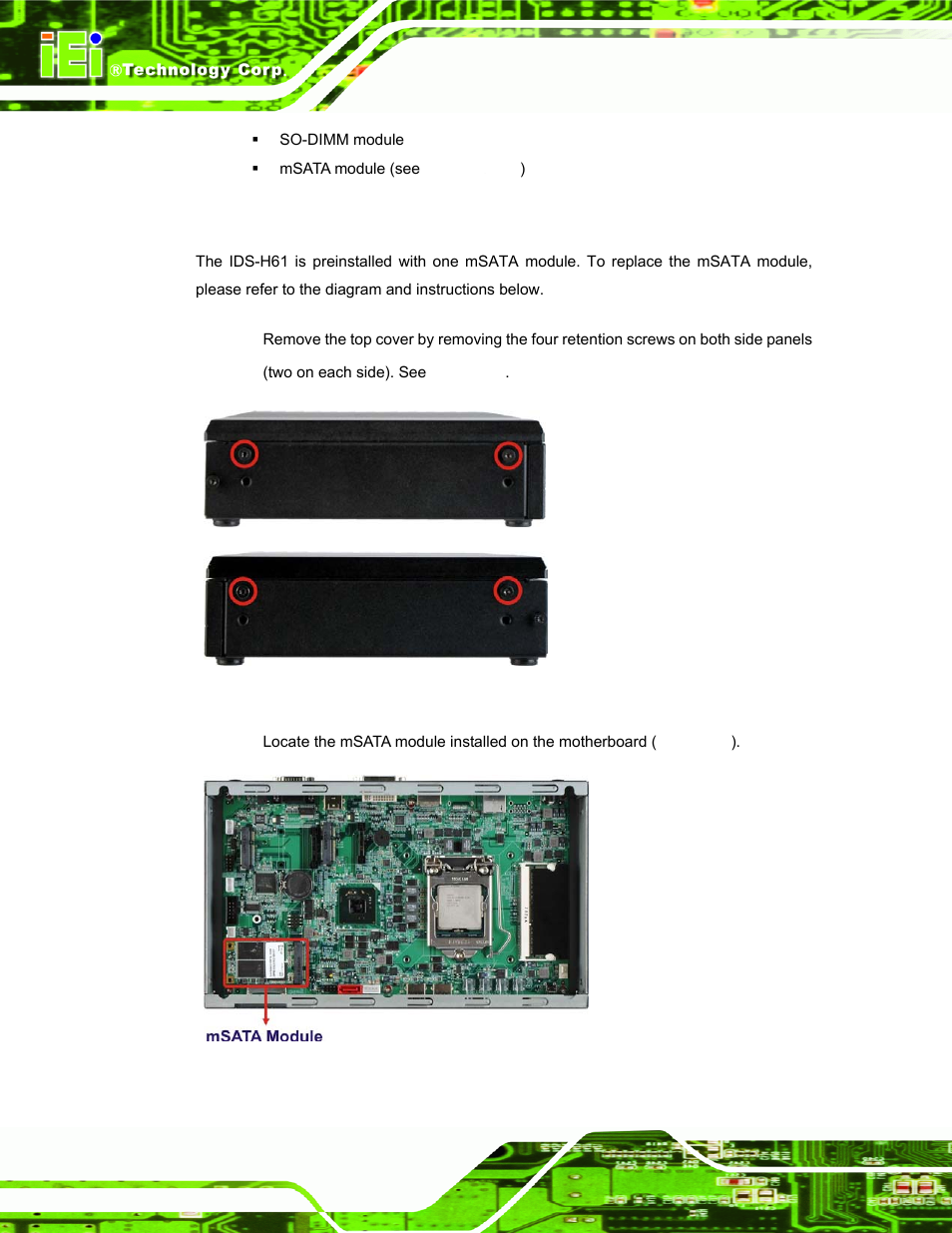 1 msata replacement, Figure 5-1: system cover retention screws, Figure 5-2: msata module location | IEI Integration IDS-H61 User Manual | Page 52 / 72