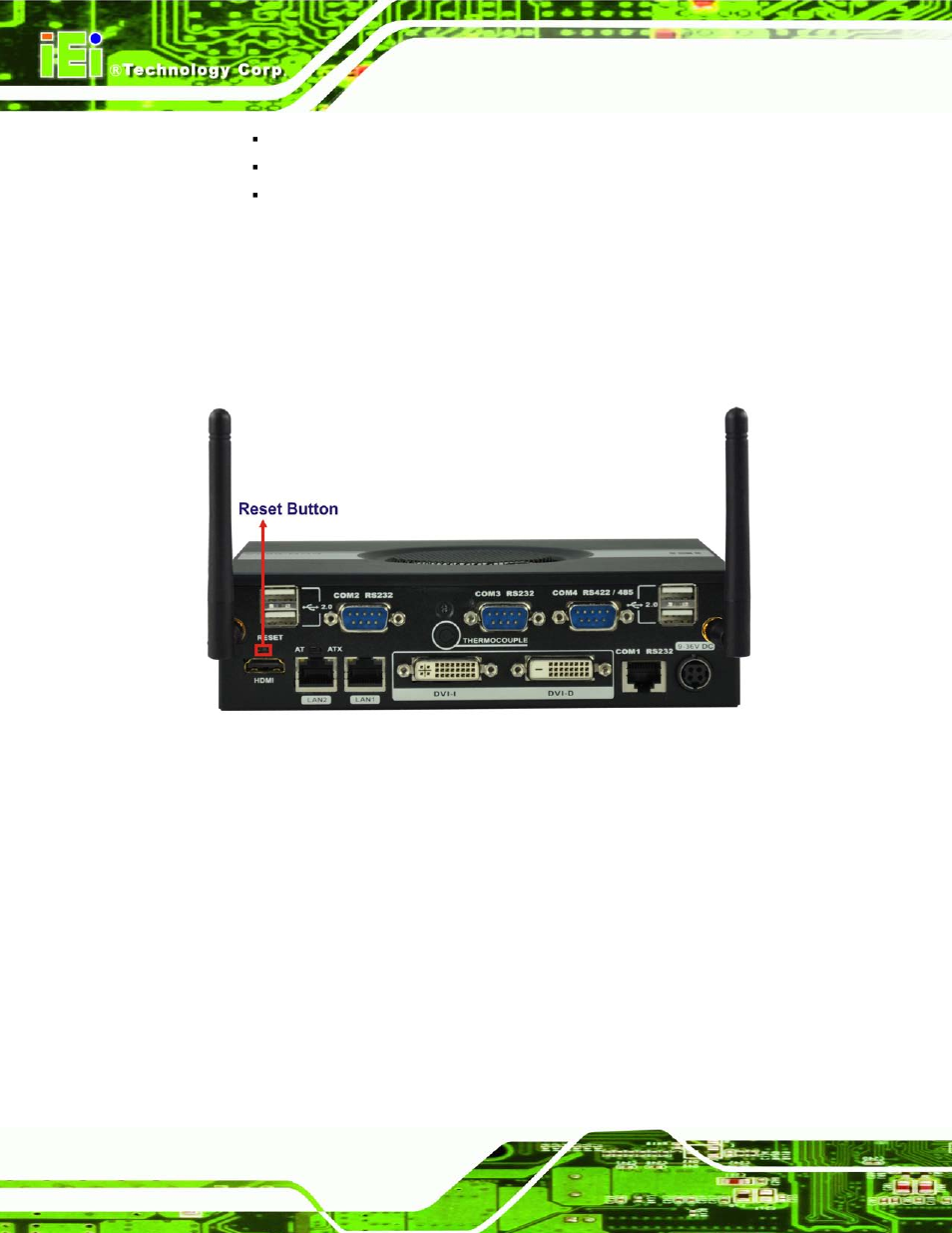 8 reset the system, 9 powering on/off the system, Eset the | Ystem, Owering, Ff the, Figure 3-16: reset button location, 9 p o we rin g on /off th e s ys te m | IEI Integration ECN-680A-H61 User Manual | Page 40 / 190