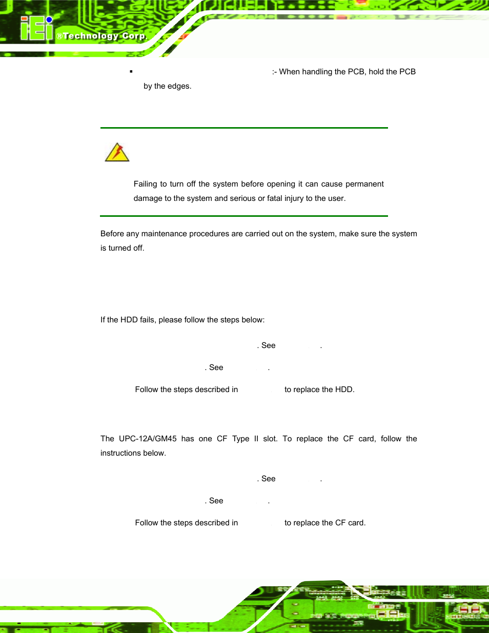 3 turn off the power, 4 replacing components, 1 hard disk drive replacement | 2 cf card replacement | IEI Integration UPC-12AH_GM45 v2.00 User Manual | Page 70 / 144